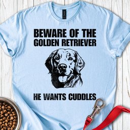 Beware Of The Golden Retriever T Shirt Gift For Dog Lover