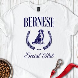 Bernese Social Club T Shirt Gift For Dog Lover