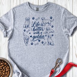 Better Goldie Life T Shirt Gift For Dog Lover