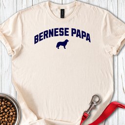 Bernese Papa T Shirt Gift For Dad