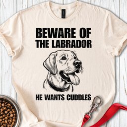 Beware Of The Labrador T Shirt Gift For Dog Lover