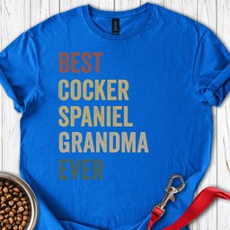Best Cocker Spaniel Grandma T Shirt Gift For Grandma