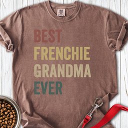 Best Frenchie Grandma Premium Tee Gift For Grandma