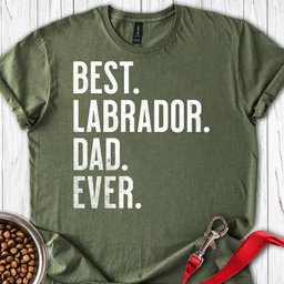 Best Labrador Dad Ever T Shirt Gift For Dad