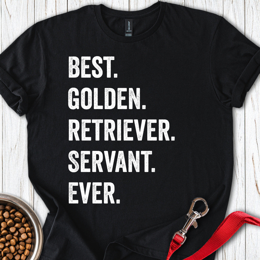 Best Golden Retriever Servant Ever T Shirt Gift For Dog Lover