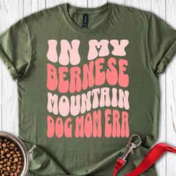 Bernese Mountain Dog Mom T Shirt Gift For Mom