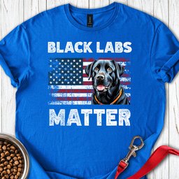 Black Labs Matter T Shirt Gift For Dog Lover