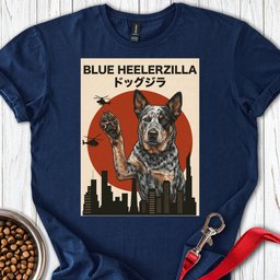 Blue Heeler Heelerzilla T Shirt Gift For Dog Lover