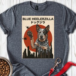 Blue Heeler Heelerzilla T Shirt Gift For Dog Lover