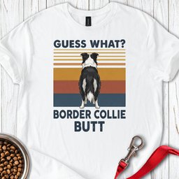 Border Collie Butt T Shirt Gift For Dog Lover