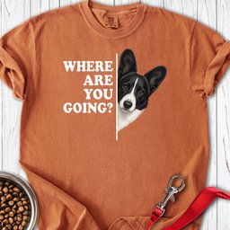 Cardigan Welsh Corgi Black And White Where Are You Going Premium Tee Gift For Dog Lover