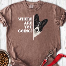 Cardigan Welsh Corgi Black And White Where Are You Going Premium Tee Gift For Dog Lover