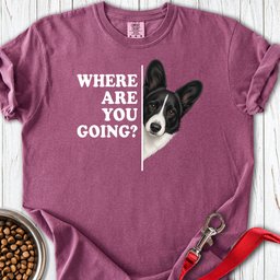 Cardigan Welsh Corgi Black And White Where Are You Going Premium Tee Gift For Dog Lover