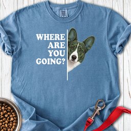 Cardigan Welsh Corgi Red Brindle Where Are You Going Premium Tee Gift For Dog Lover