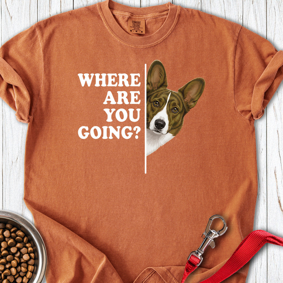 Cardigan Welsh Corgi Red Brindle Where Are You Going Premium Tee Gift For Dog Lover