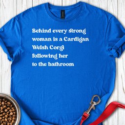 Cardigan Welsh Corgi Strong Woman T Shirt Gift For Women