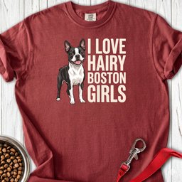 Boston Terrier Hairy Girls Premium Tee Gift For Dog Lover