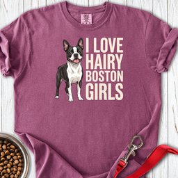 Boston Terrier Hairy Girls Premium Tee Gift For Dog Lover