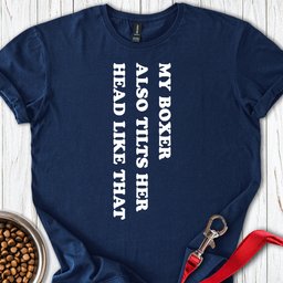 Boxer Tilt Her Head T Shirt Gift For Dog Lover