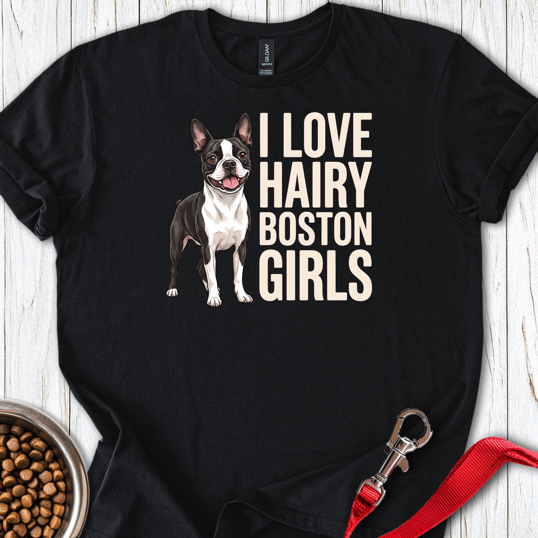 Boston Terrier Hairy Girls T Shirt Gift For Dog Lover