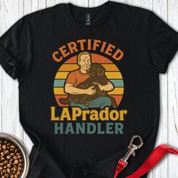 Certified Laprador Handler T Shirt Gift For Dog Lover