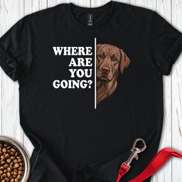 Chocolate Lab Following T Shirt Gift For Dog Lover