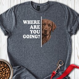 Chocolate Lab Following T Shirt Gift For Dog Lover