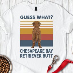 Chesapeake Bay Retriever Guess What T Shirt Gift For Dog Lover