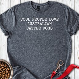 Cool People Love Australian Cattle Dogs T Shirt Gift For Dog Lover