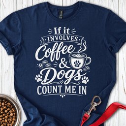 Coffee And Dogs T Shirt Gift For Dog Lover