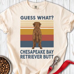 Chesapeake Bay Retriever Guess What Premium Tee Gift For Dog Lover