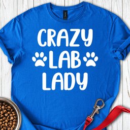 Crazy Lab Lady T Shirt Gift For Dog Lover
