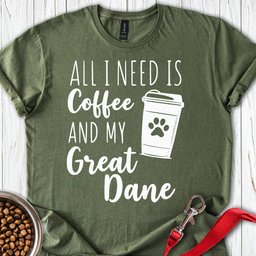 Coffee And Great Dane T Shirt Gift For Dog Lover