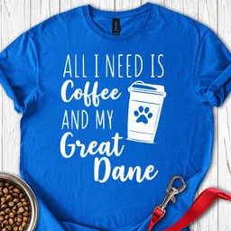 Coffee And Great Dane T Shirt Gift For Dog Lover