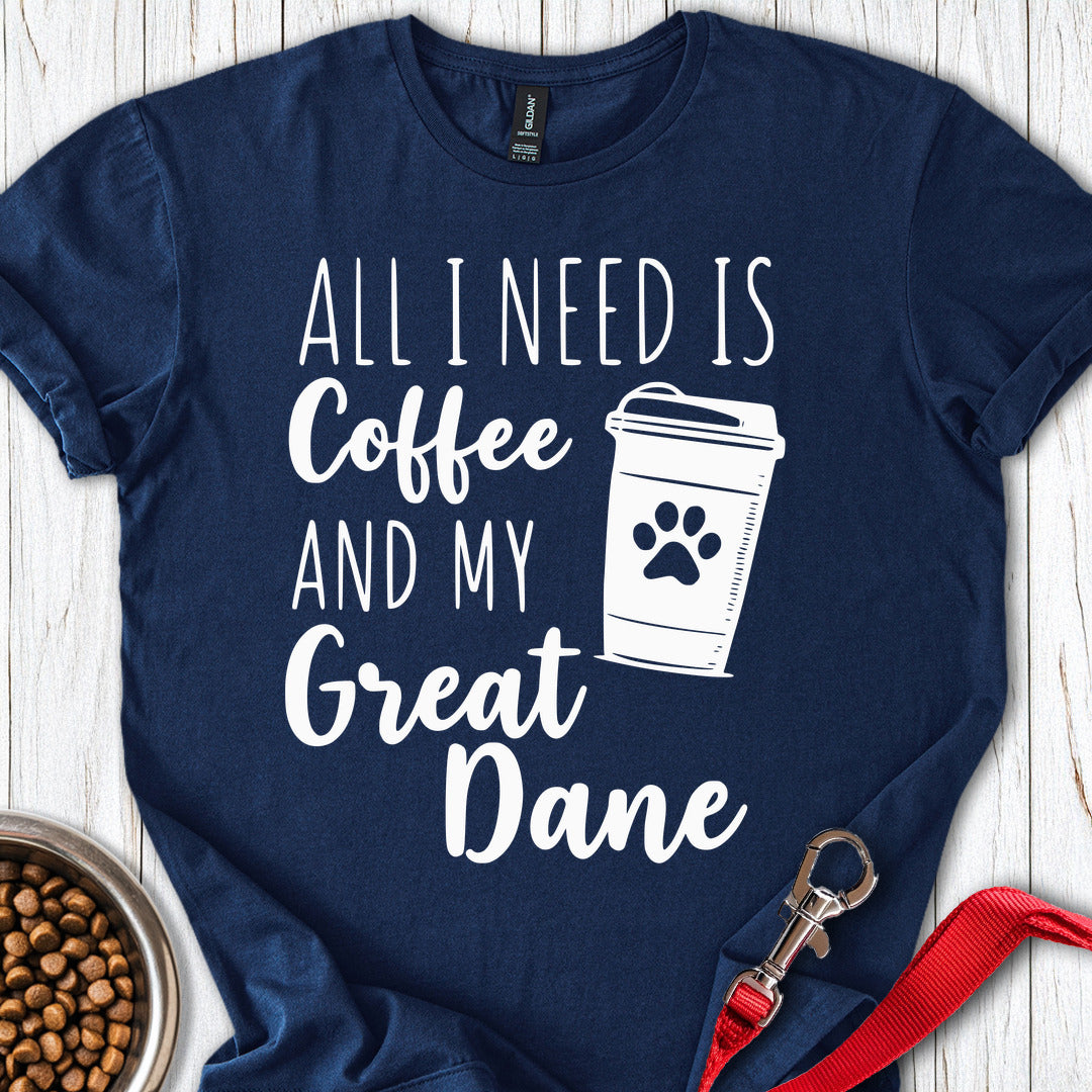 Coffee And Great Dane T Shirt Gift For Dog Lover