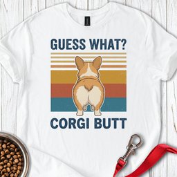 Corgi Butt T Shirt Gift For Dog Lover