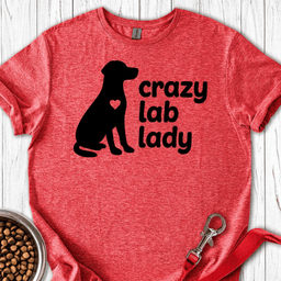 Crazy Lab Lady T Shirt Gift For Dog Lover