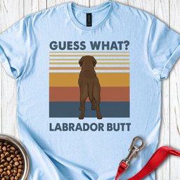 Chocolate Lab Butt T Shirt Gift For Dog Lover
