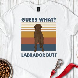 Chocolate Lab Butt T Shirt Gift For Dog Lover