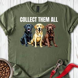 Collect Them All Labrador T Shirt Gift For Dog Lover