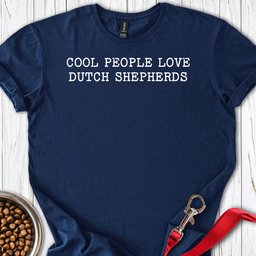 Cool People Love Dutch Shepherds T Shirt Gift For Dog Lover