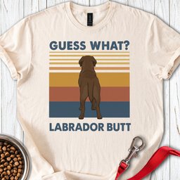 Chocolate Lab Butt T Shirt Gift For Dog Lover