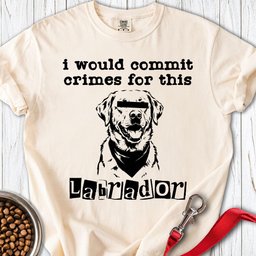 Commit Crimes Labradors Premium Tee Gift For Dog Lover