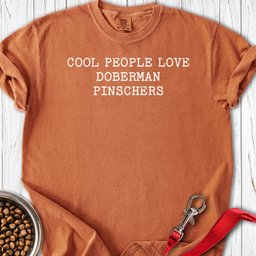 Cool People Love Doberman Pinschers Premium Tee Gift For Dog Lover