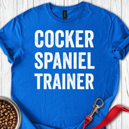 Cocker Spaniel Trainer T Shirt Gift For Dog Lover