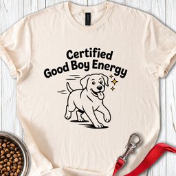 Certified Good Boy Energy T Shirt Gift For Dog Lover