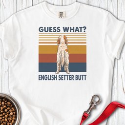 English Setter Butt Premium Tee Gift For Dog Lover