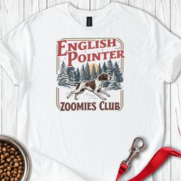 English Pointer Zoomies Club T Shirt Gift For Dog Lover