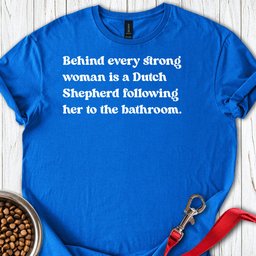 Dutch Shepherd Strong Woman T Shirt Gift For Women