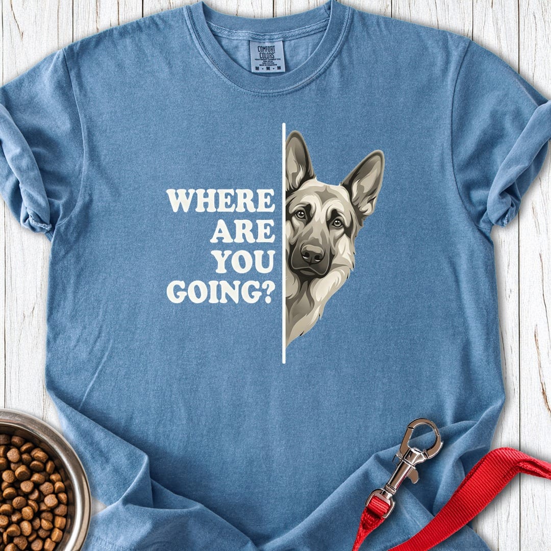 German Shepherd Where Are You Going Premium Tee Gift For Dog Lover